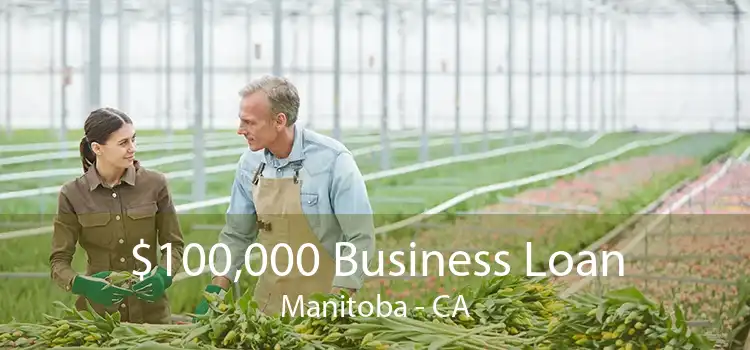 $100,000 Business Loan Manitoba - CA