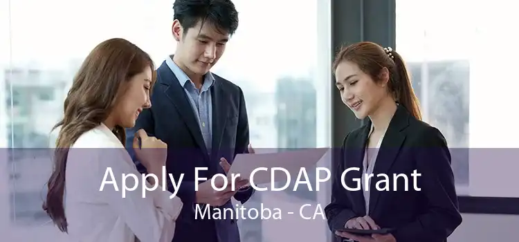 Apply For CDAP Grant Manitoba - CA