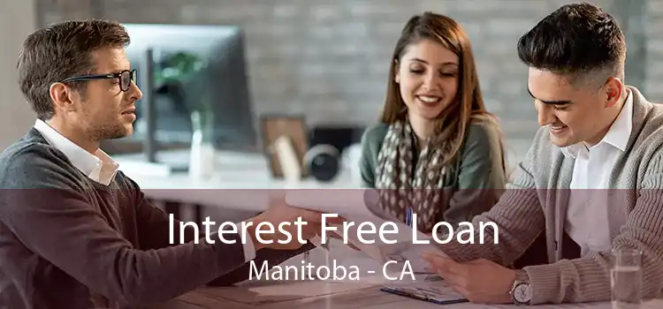 Interest Free Loan Manitoba - CA